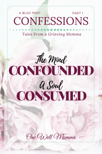 A young mother's journaling of her experience with grief and depression. In this serial post " Part 1, The Mind Confounded A Soul Consumed," she writes uninhibitedly, and with such ferocity about many of the emotions that must cope with while she manages to process through her grief.