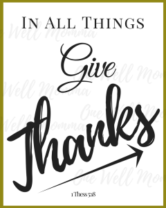 One Well Momma at The Well Printable Download In all Think give Thanks